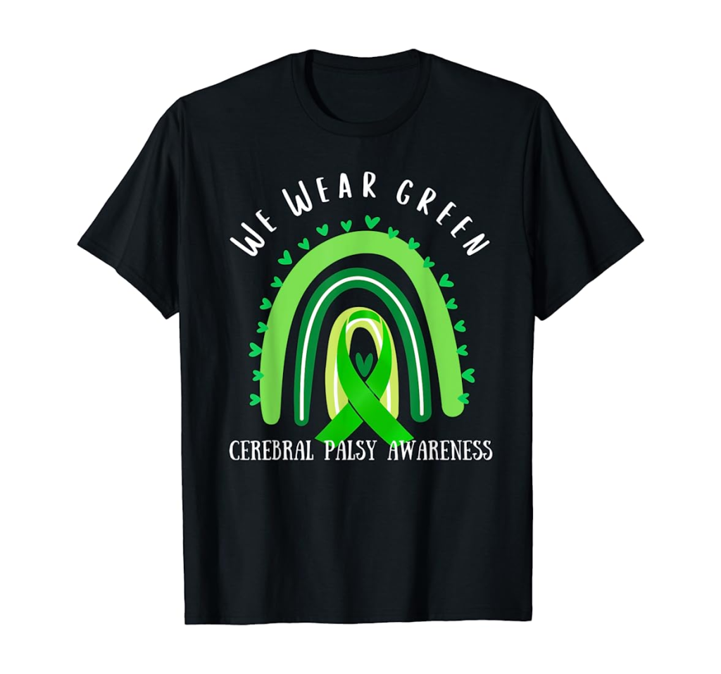 Picture of: Cerebral Palsy Awareness, We Wear Green for CP, grünes Band T-Shirt