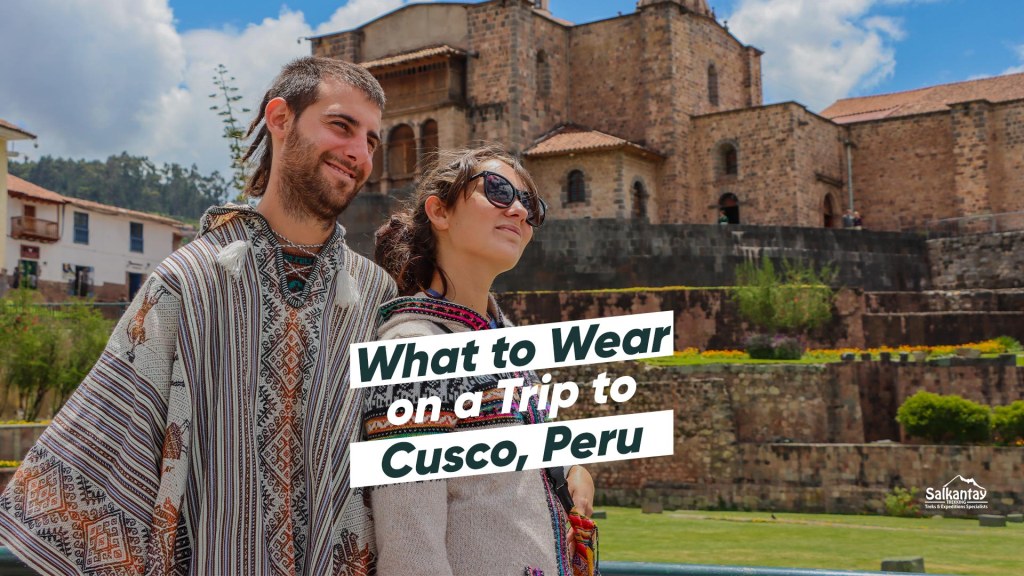 Picture of: What to Wear on a Trip to Cusco, Peru